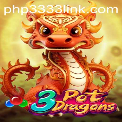 The Enchanting World of 3PotDragons: An Immersive Gaming Experience with PHP3333
